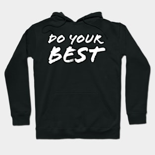 Do Your Best Hoodie